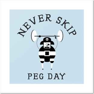 Never skip peg day funny pirate exercise design never skip leg day Posters and Art